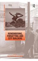 Remembering, Forgetting and City Builders