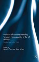 Evolution of Government Policy Towards Homosexuality in the Us Military