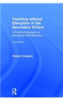 Teaching without Disruption in the Secondary School