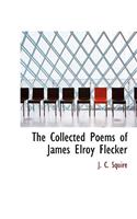 The Collected Poems of James Elroy Flecker