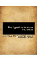 Five Appeals to Ameican Patriotism