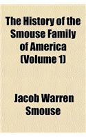 The History of the Smouse Family of America (Volume 1)