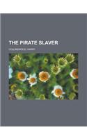 The Pirate Slaver