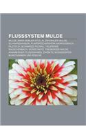Flusssystem Mulde: Mulde, Marx-Semler-Stolln, Zwickauer Mulde, Schwarzwasser, Pumpspeicherwerk Markersbach, Filzteich, Schwarze Pockau(German)