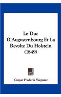 Duc D'Augustenbourg Et La Revolte Du Holstein (1849)