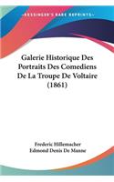 Galerie Historique Des Portraits Des Comediens De La Troupe De Voltaire (1861)