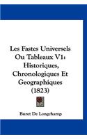 Les Fastes Universels Ou Tableaux V1: Historiques, Chronologiques Et Geographiques (1823)