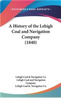 A History of the Lehigh Coal and Navigation Company (1840)