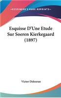 Esquisse D'Une Etude Sur Soeren Kierkegaard (1897)