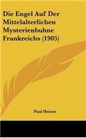 Die Engel Auf Der Mittelalterlichen Mysterienbuhne Frankreichs (1905)