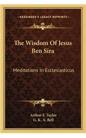 The Wisdom Of Jesus Ben Sira