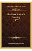 First Book of Farming (1905)