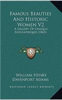 Famous Beauties and Historic Women V2: A Gallery of Croquis Biographiques (1865)