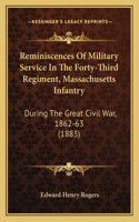 Reminiscences of Military Service in the Forty-Third Regiment, Massachusetts Infantry: During the Great Civil War, 1862-63 (1883)