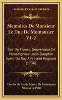 Memoires De Monsieur Le Duc De Montausier V1-2