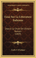 Essai Sur La Litterature Italienne