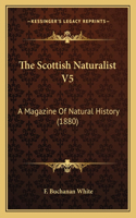 The Scottish Naturalist V5