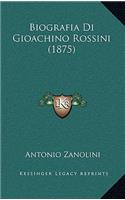 Biografia Di Gioachino Rossini (1875)