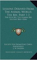 Lessons Derived From The Animal World, The Bee, Part 1-3