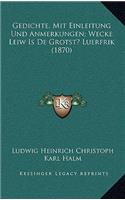 Gedichte, Mit Einleitung Und Anmerkungen; Wecke Leiw Is De Grotst? Luerfrik (1870)