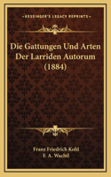 Die Gattungen Und Arten Der Larriden Autorum (1884)