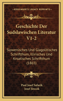 Geschichte Der Sudslawischen Literatur V1-2