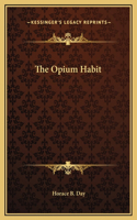 The Opium Habit