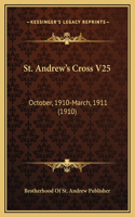 St. Andrew's Cross V25: October, 1910-March, 1911 (1910)