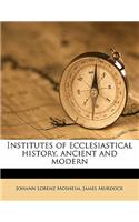 Institutes of ecclesiastical history, ancient and modern