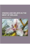 Visions and Beliefs in the West of Ireland