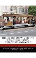 The in the Know Guide to Cable Cars, Trams, Funiculars and More