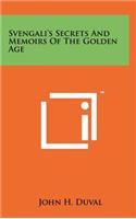 Svengali's Secrets and Memoirs of the Golden Age