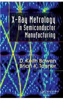 X-Ray Metrology in Semiconductor Manufacturing