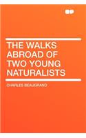 The Walks Abroad of Two Young Naturalists