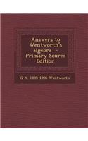 Answers to Wentworth's Algebra - Primary Source Edition