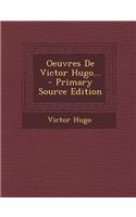 Oeuvres De Victor Hugo...