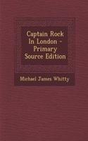 Captain Rock in London
