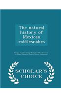 Natural History of Mexican Rattlesnakes - Scholar's Choice Edition