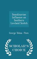 Scandinavian Influence on Southern Lowland Scotch - Scholar's Choice Edition