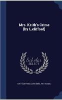 Mrs. Keith's Crime [by L.clifford]