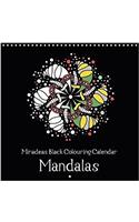 Miradeas Black Colouring Calendar Mandalas 2018: Design Your Calendar in Your Own Colours(Calvendo Hobbies)