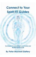 Connect to Your Spirit/Et Guides