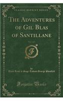 The Adventures of Gil Blas of Santillane, Vol. 1 of 3 (Classic Reprint)