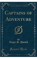 Captains of Adventure (Classic Reprint): (English)