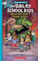 Dragons Don't Cook Pizza: A Graphix Chapters Book (The Adventures of the Bailey School Kids #4) (The Adventures of the Bailey School Kids Graphix)