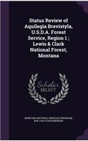 Status Review of Aquilegia Brevistyla, U.S.D.A. Forest Service, Region 1; Lewis & Clark National Forest, Montana
