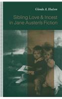 Sibling Love and Incest in Jane Austen's Fiction