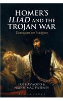 Homer’s Iliad and the Trojan War