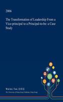 The Transformation of Leadership from a Vice-Principal to a Principal-To-Be: A Case Study(English)