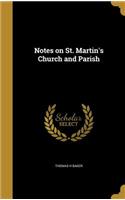 Notes on St. Martin's Church and Parish